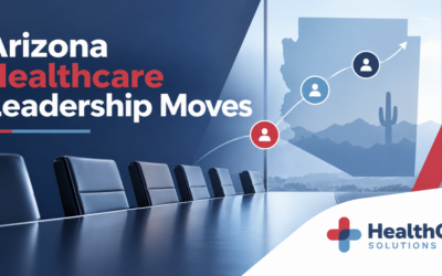 Arizona Healthcare Leadership Moves: Succession Lessons for Employers